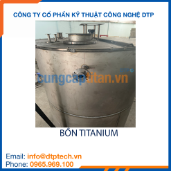 Bồn chứa titanium chịu nhiệt, chống ăn mòn, phù hợp ngành xử lý nước và xi mạ